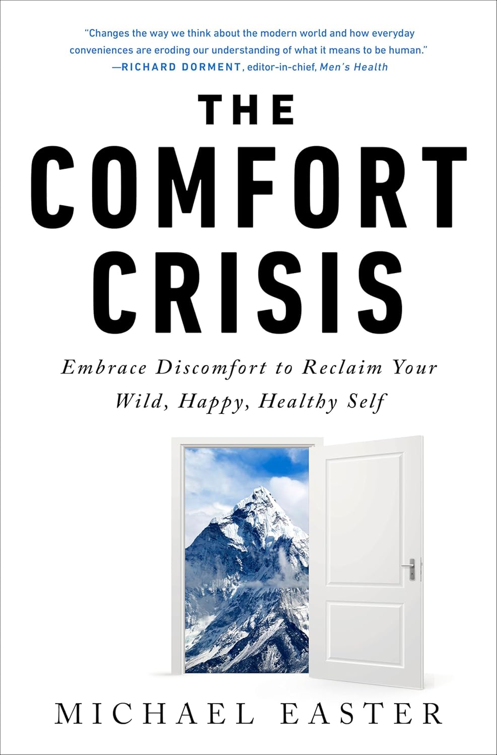 Book Review The Comfort Crisis Embrace Discomfort To Reclaim Your Wild Happy Healthy Self